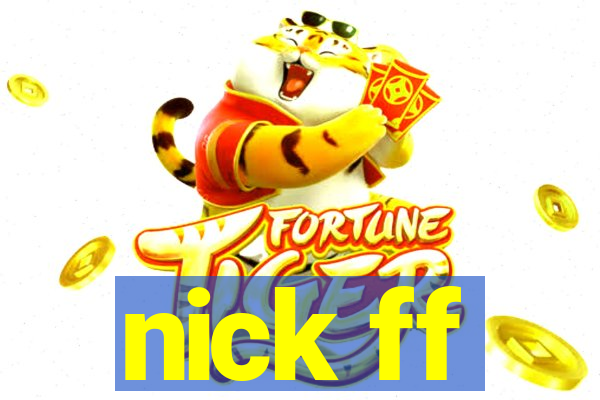 nick ff